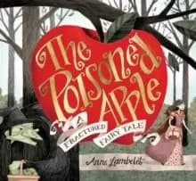 Image of The Poisoned Apple : A Fractured Fairy Tale