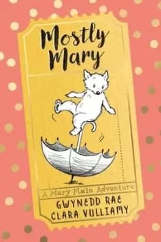 Image of Mostly Mary by Gwynedd Rae