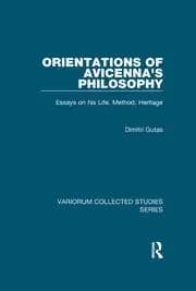 Image of Orientations of Avicenna's Philosophy Essays on his Life Method Heritage