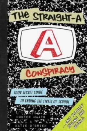 Image of The Straight-A Conspiracy by Hunter Maats