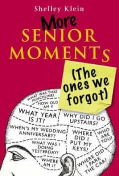 Image of More Senior Moments by Shelley Klein Hardback