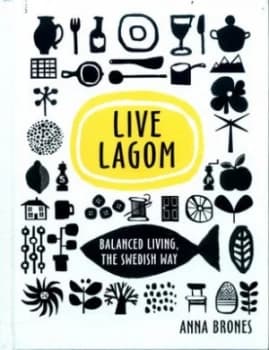 Image of Live Lagom by Anna Brones Hardback