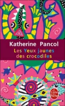 Image of Les Yeux Jaunes Des Crocodiles by Katherine Pancol Book