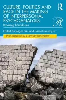Image of Culture Politics and Race in the Making of Interpersonal Psychoanalysis Breaking Boundaries