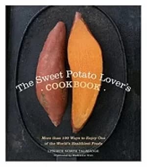 Image of sweet potato lovers cookbook more than 100 ways to enjoy one of the worlds
