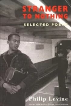 Image of Stranger to Nothing by Philip Levine Paperback