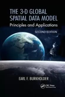 Image of The 3-D Global Spatial Data Model : Principles and Applications, Second Edition