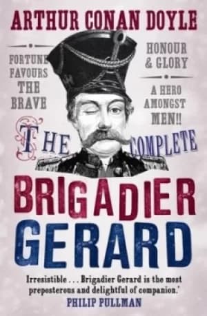 Image of The complete Brigadier Gerard stories by Arthur Conan Doyle