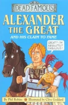 Image of Alexander the Great and His Claim to Fame by Phil Robins Paperback