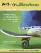 Image of putting on the brakes understanding and taking control of your add or adhd