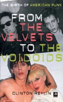 Image of From the Velvets to the Voidoids by Clinton Heylin Book