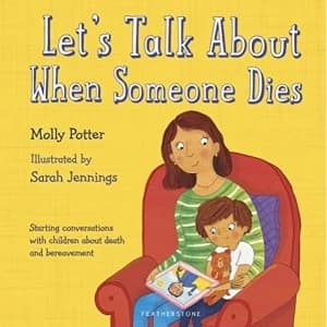 Image of Let's Talk About When Someone Dies Hardback 2018