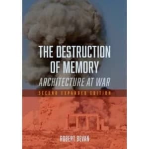 Image of The Destruction of Memory: Architecture at War by Robert Bevan (Paperback, 2016)