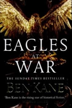 Image of Eagles at War by Ben Kane Hardback