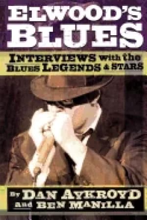 Image of elwoods blues interviews with the blues legends and stars