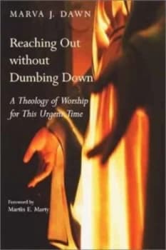 Image of Reaching Out Without Dumbing down by Marva J. Dawn Book