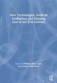 Image of New Technologies, Artificial Intelligence and Shipping Law in the 21st Century