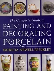 Image of Complete Guide to Painting and Decorating Porcelain