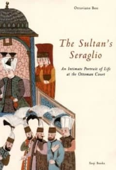 Image of The Sultans Seraglio by Ottaviano Bon and Godfrey Goodwin and Robert Withers Book