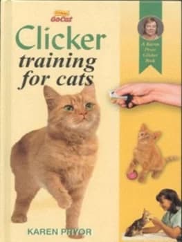 Image of Clicker Training for Cats by Karen Pryor Hardback