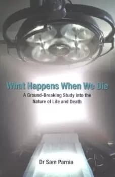Image of What happens when we die by Sam Parnia