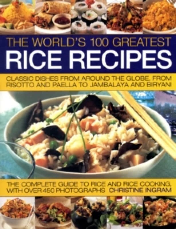 Image of The Worlds 100 Greatest Rice Recipes by Christine Ingram and Christine Ingram Paperback