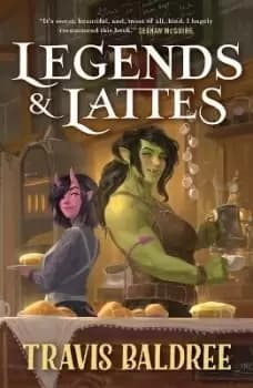 Image of Legends & Lattes by Travis Baldree