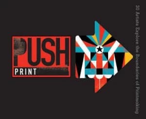 Image of Push Print by Curated by Cranky Pressman Jamie and Keith Berger Hardback
