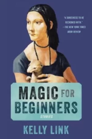 Image of Magic for Beginners by Kelly Link