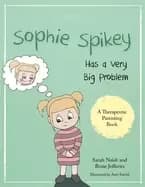 Image of sophie spikey has a very big problem a story about refusing help and needin