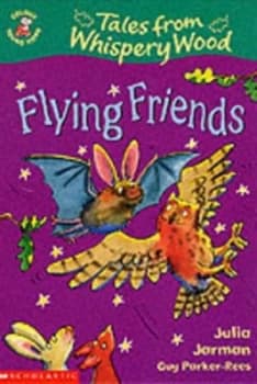 Image of Flying Friends by Julia Jarman and Guy Parker-Rees Book