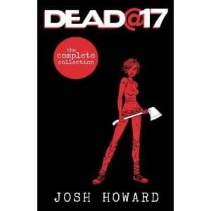 Image of Dead @17 The Complete Collection