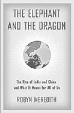 Image of elephant and the dragon the rise of india and china and what it means for a