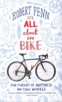 Image of Its All about the Bike by Robert Penn Hardback
