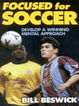 Image of Focused for Soccer by Bill Beswick Paperback