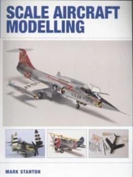 Image of Scale Aircraft Modelling by Mark Stanton Paperback
