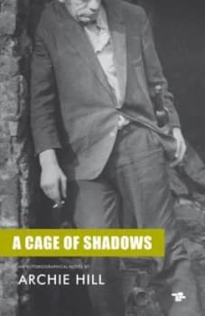 Image of A Cage of Shadows by Archie Hill Book
