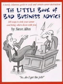 Image of The Little Book of Bad Business Advice by Steve Altes Book