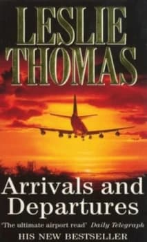 Image of Arrivals and Departures by Leslie Thomas Paperback