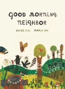 Image of Good Morning, Neighbor