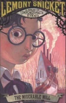Image of The Miserable Mill by Lemony Snicket Paperback