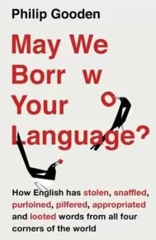 Image of May we borrow your language? by Philip Gooden