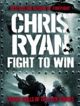 Image of Fight to Win by Chris Ryan Book