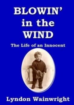 Image of Blowin in the Wind by Lyndon Wainwright Paperback