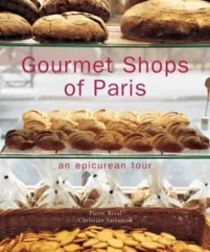 Image of Gourmet shops of Paris by Pierre Rival
