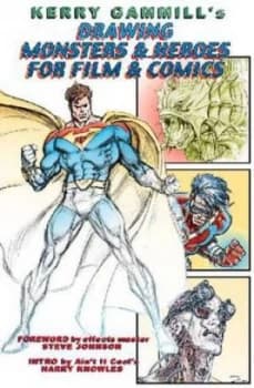 Image of Drawing Monsters and Heroes for Film and Comics by Kerry Gammill and J. David Spurlock Paperback