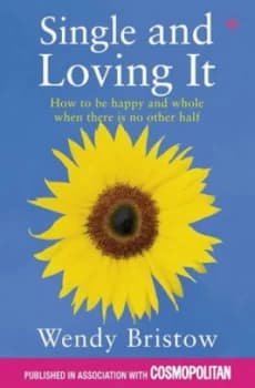 Image of Single and Loving It by Wendy Bristow and Cosmopolitan Book