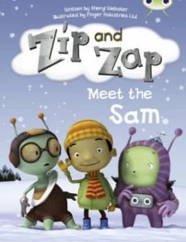 Image of Zip and Zap meet the Sam by Sheryl Webster