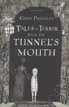 Image of Tales of Terror from the Tunnels Mouth by Chris Priestley Hardback