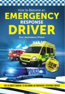 Image of How to Become an Emergency Response Driver: The Definitive Career Guide to Becoming an Emergency Driver (How2become)